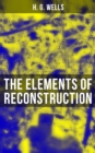 Image for THE ELEMENTS OF RECONSTRUCTION