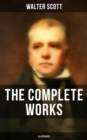 Image for Complete Works of Sir Walter Scott (Illustrated)