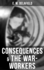 Image for Consequences &amp; The War-Workers