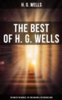 Image for Best of H. G. Wells: The War of the Worlds, The Time Machine &amp; The Invisible Man