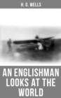 Image for H. G. Wells: An Englishman Looks at the World