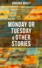 Image for Monday or Tuesday &amp; Other Stories