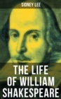 Image for THE LIFE OF WILLIAM SHAKESPEARE