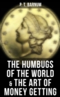 Image for Humbugs of the World &amp; The Art of Money Getting