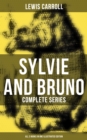 Image for Sylvie and Bruno - Complete Series (All 3 Books in One Illustrated Edition)