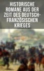 Image for Historische Romane aus der Zeit des deutsch-franzosischen Krieges