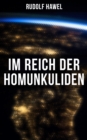 Image for Im Reich der Homunkuliden: Spannender Zeitreise-Roman