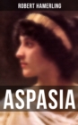 Image for Aspasia: Historischer Roman - Lebensgeschichte der griechischen Philosophin und Redner