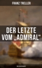 Image for Der Letzte vom &quot;Admiral&quot; (Eine Seegeschichte)