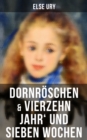 Image for Dornroschen &amp; Vierzehn Jahr&#39; Und Sieben Wochen