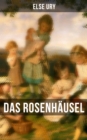 Image for Das Rosenhäusel: Eine Geschichte aus dem Riesengebirge