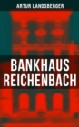 Image for Bankhaus Reichenbach: Historischer Roman