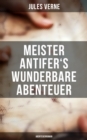 Image for Meister Antifer&#39;&#39;s wunderbare Abenteuer: Abenteuerroman