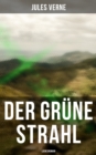 Image for Der grüne Strahl: Liebesroman