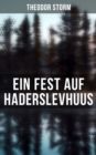 Image for Ein Fest auf Haderslevhuus