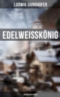 Image for Edelweikonig: Historischer Roman
