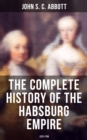 Image for Complete History of the Habsburg Empire: 1232-1789