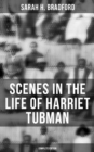 Image for Scenes in the Life of Harriet Tubman (Complete Edition)