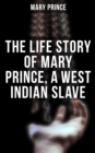 Image for Life Story of Mary Prince, a West Indian Slave