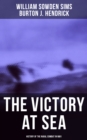Image for Victory at Sea: History of the Naval Combat in WW1: American Destroyers in Action, Decoying Submarines to Destruction &amp; Other Naval Actions
