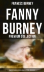 Image for FANNY BURNEY Premium Collection: Complete Novels, Essays, Diary, Letters &amp; Biography (Illustrated Edition)