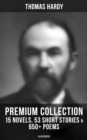 Image for THOMAS HARDY Premium Collection: 15 Novels, 53 Short Stories &amp; 650+ Poems (Illustrated)