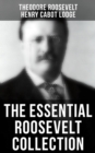 Image for THEODORE ROOSEVELT Premium Collection: History Books, Biographies, Memoirs, Essays, Speeches &amp; Executive Orders