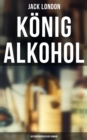 Image for Konig Alkohol (Autobiographischer Roman)