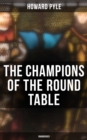 Image for Champions of the Round Table (Unabridged)