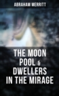 Image for Moon Pool &amp; Dwellers in the Mirage
