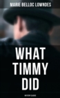 Image for What Timmy Did (Mystery Classic)