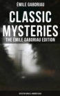 Image for Classic Mysteries - The Emile Gaboriau Edition (Detective Novels &amp; Murder Cases)