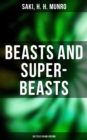 Image for BEASTS AND SUPER-BEASTS - 36 Titles in One Edition