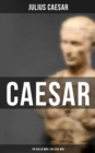 Image for Caesar: The Gallic War &amp; The Civil War