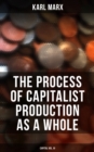 Image for Process of Capitalist Production as a Whole (Capital Vol. III)