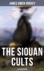 Image for Siouan Cults (Illustrated Edition)