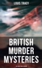 Image for British Murder Mysteries - The Louis Tracy Edition