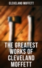 Image for Greatest Works of Cleveland Moffett