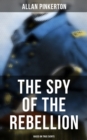 Image for The Spy of the Rebellion (Based on True Events)