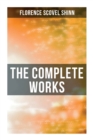 Image for The Complete Works : The Game of Life and How to Play It, Your Word is Your Wand, The Secret Door to Success, The Power of the Spoken Word