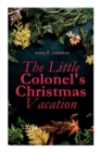 Image for The Little Colonel&#39;s Christmas Vacation : Children&#39;s Adventure Novel