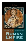 Image for History of the Eastern Roman Empire : From the Fall of Irene to the Accession of Basil I.