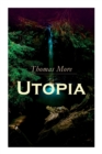 Image for Utopia : Of a Republic&#39;s Best State and of the New Island Utopia