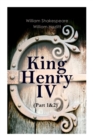 Image for King Henry IV (Part 1&amp;2) : With the Analysis of King Henry the Fourth&#39;s Character