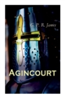 Image for Agincourt : Historical Novel - The Battle of Agincourt