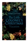Image for The Little Colonel&#39;s Christmas Vacation : Children&#39;s Adventure