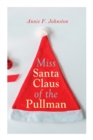 Image for Miss Santa Claus of the Pullman : Christmas Classic