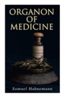 Image for Organon of Medicine : The Cornerstone of Homeopathy