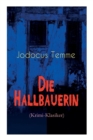 Image for Die Hallbauerin (Krimi-Klasiker) : Historischer Roman
