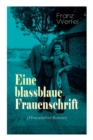 Image for Eine blassblaue Frauenschrift (Historischer Roman)